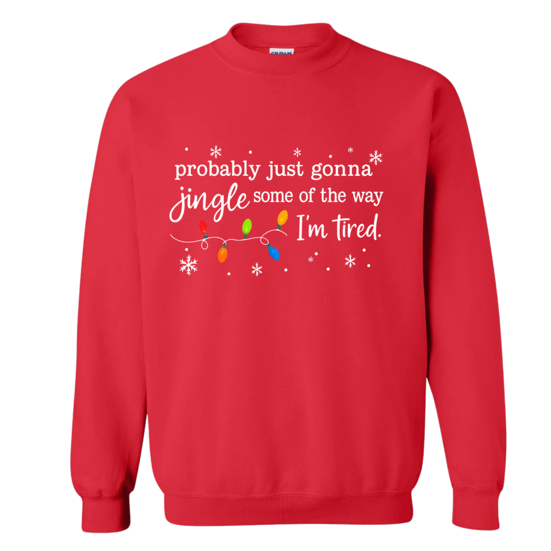 Christmas Jingle Song Sweatshirt, Probably Just Gonna Jingle Some Of The Way I'm Tired Christmas tShirt,Funny Holiday Shirt,Xmas Long Sleeve