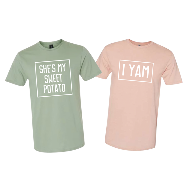 She's My Sweet Potato, I Yam Tee Shirt 